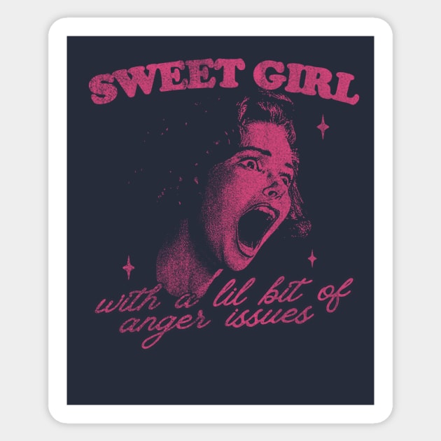 Sweet Girls With Anger Issues Sticker by Justin green